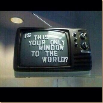 TV the only window to the world